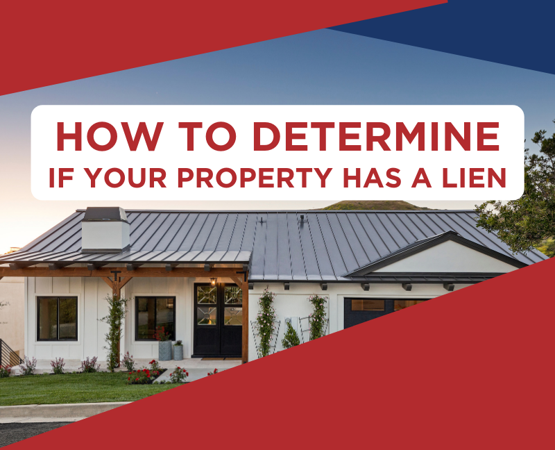 how to determine if your property has a lien