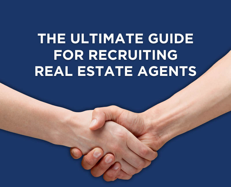 ultimate guide for recruiting real estate agents
