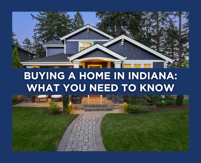 Buying A Home In Indiana_ What You Need to Know